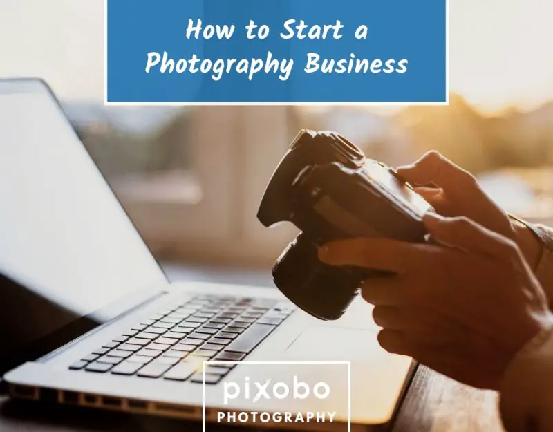 How to Start a Photography Business