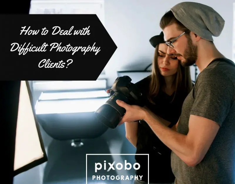 How to Deal with Difficult Photography Clients_