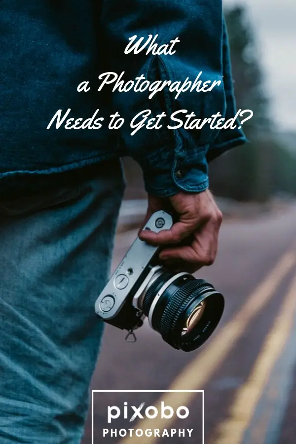 What a Photographer Needs to Get Started?