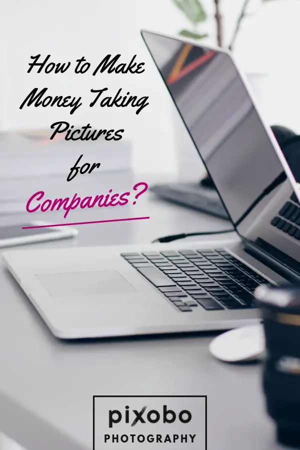 How to Make Money Taking Pictures for Companies?