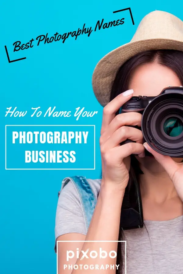 Best Photography Names: How To Name Your Photography Business