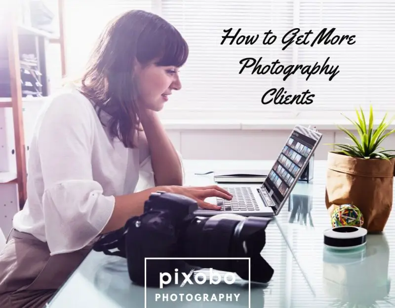 How to Get More Photography Clients