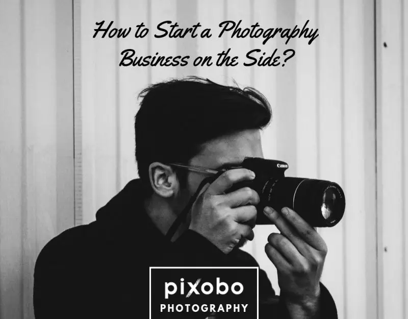 How to Start a Photography Business on the Side