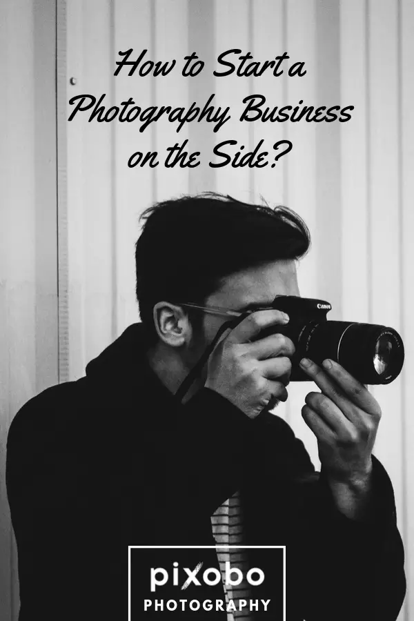 How to Start a Photography Business on the Side?