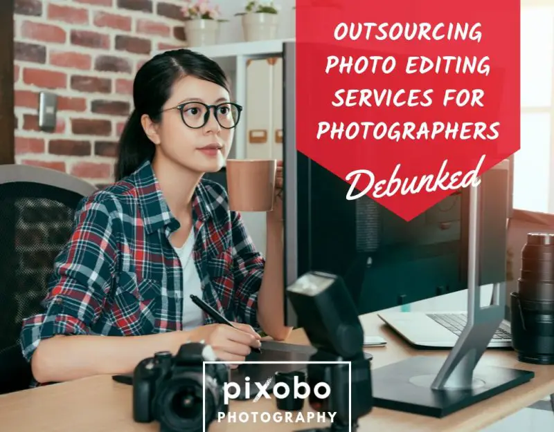 Outsourcing Photo Editing Services For Photographers