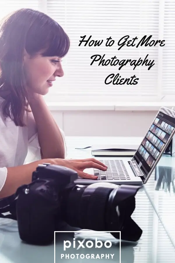 Profitable Photography: How to Get More Photography Clients