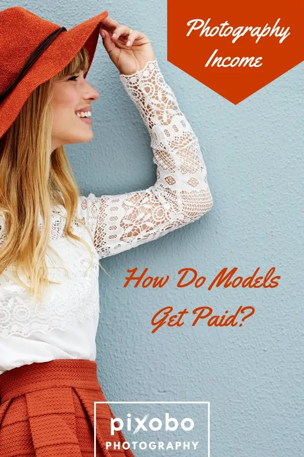 Photography Income: How Do Models Get Paid?