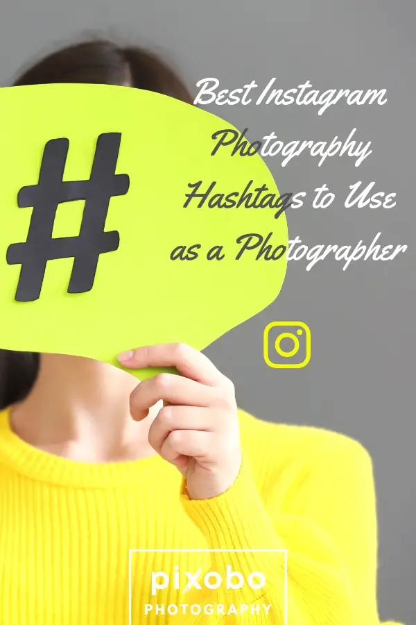 Best Instagram Photography Hashtags to Use as a Photographer