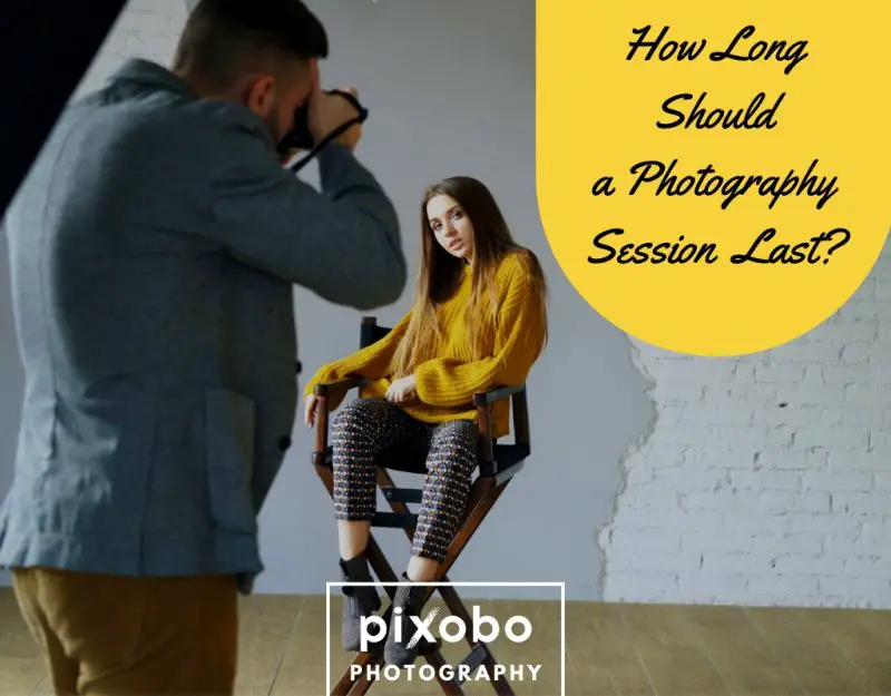 How Long Should a Photography Session Last_