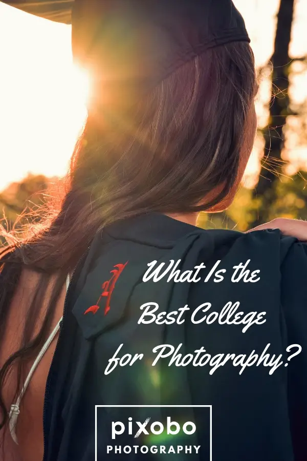 What Is the Best College for Photography?