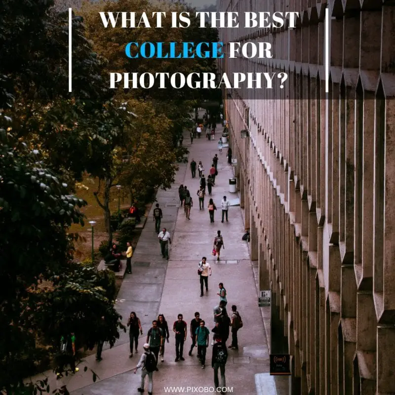What is The Best College for Photography? Pixobo Profitable Photography