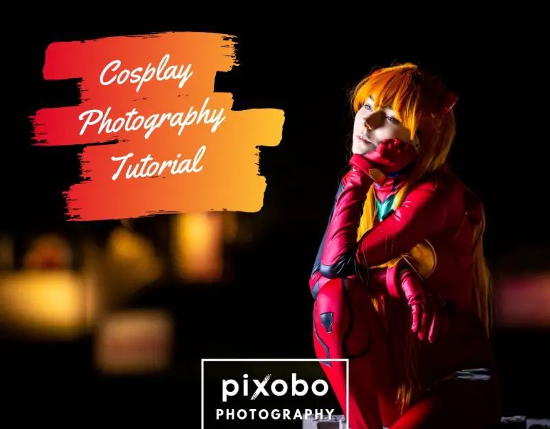 Cosplay Photography Tutorial