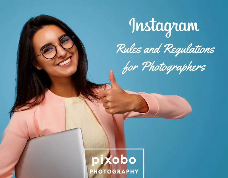 Instagram Rules and Regulations for Photographers