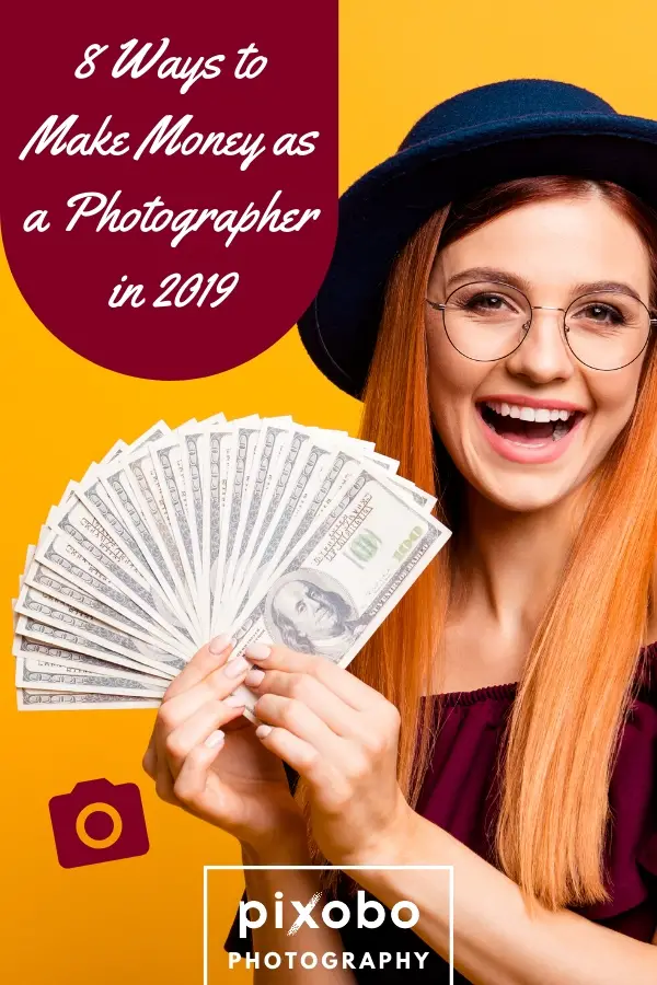 8 Ways to Make Money as a Photographer in 2019
