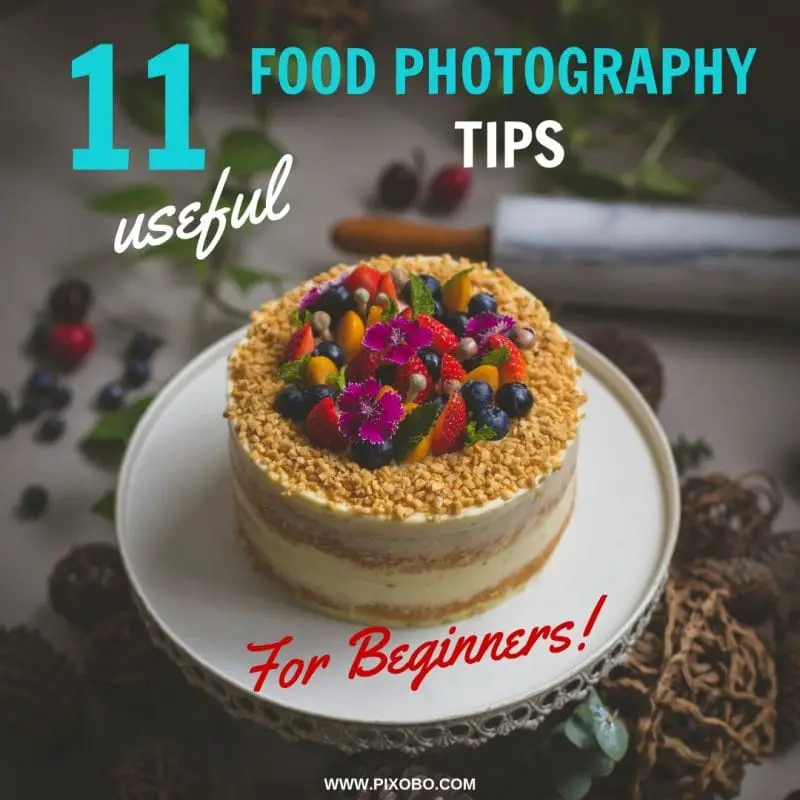 11 Useful Food Photography Tips for Beginners Pixobo Profitable Photography