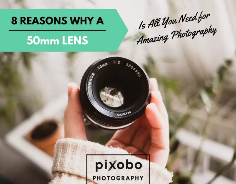 8 Reasons Why a 50mm Lens Is All You Need