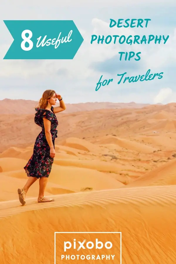 8 Useful Desert Photography Tips for Travelers