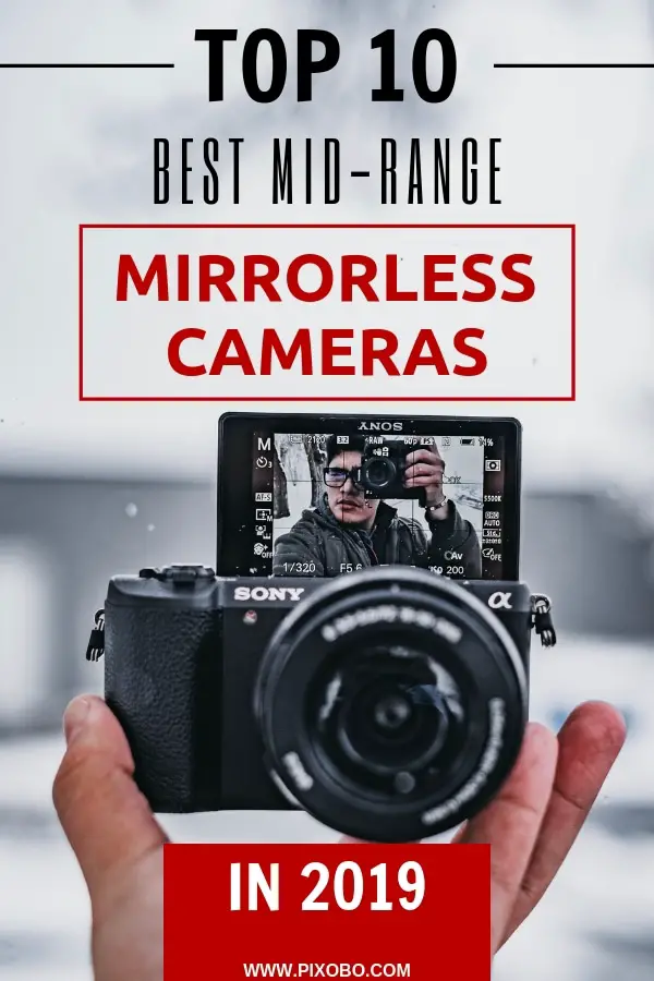 If you don\'t want to spend too much money on DSLR camera, you should read more about mirrorless cameras. You came to the right place! In this blog post, you can read more about what is a mirrorless camera and you can also find our top 10 mid-range mirrorless cameras in 2019! With our top 10 picks, you will probably find a mirrorless camera you were looking for. #mirrorlesscamera #mirrorlessphotography