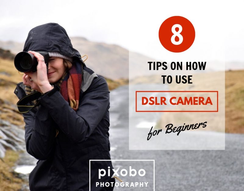 8 Tips on How to Use DSLR Camera