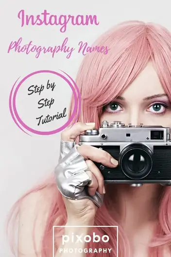 Instagram Photography Names Step By Step Tutorial For Photographers Pixobo Profitable Photography