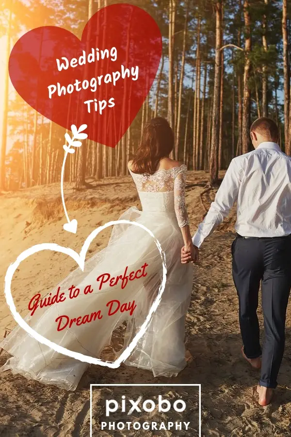 Wedding Photography Tips: Guide to a Perfect Dream Day