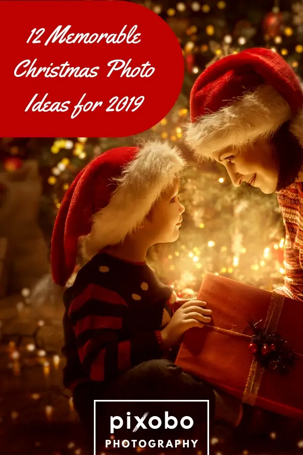 12 Memorable Christmas Photo Ideas for 2019