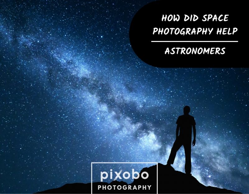 How Did Space Photography Help Astronomers