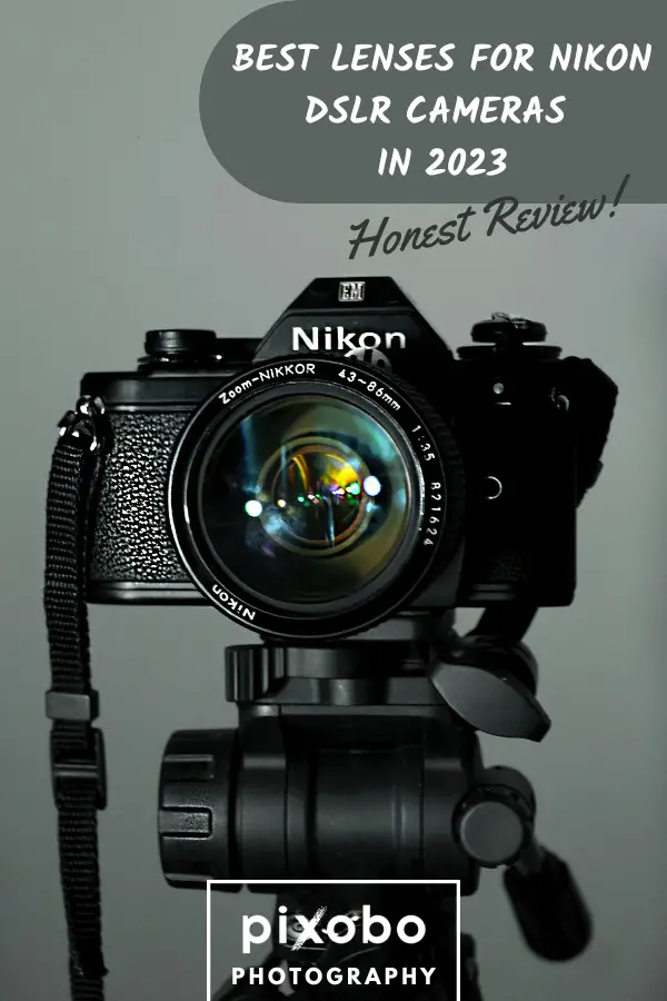 Best Lenses for Nikon DSLR Cameras 2023